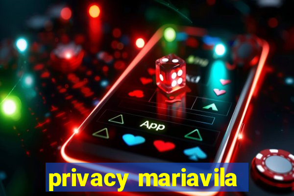 privacy mariavila